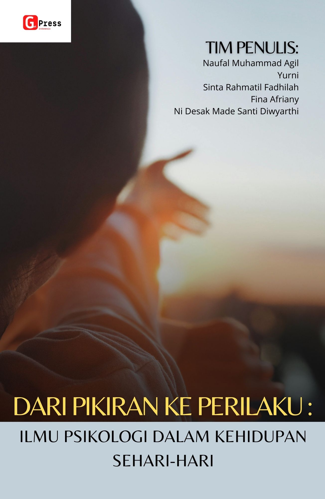 Dari Pikiran Ke Perilaku: Ilmu Psikologi Dalam Kehidupan Sehari-Hari